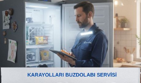 Karayolları Buzdolabı Servisi